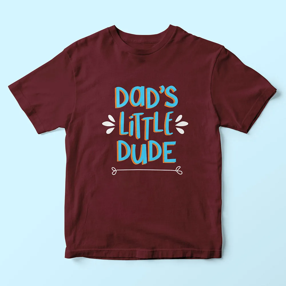 Dad's Little Dude Kids T-Shirt