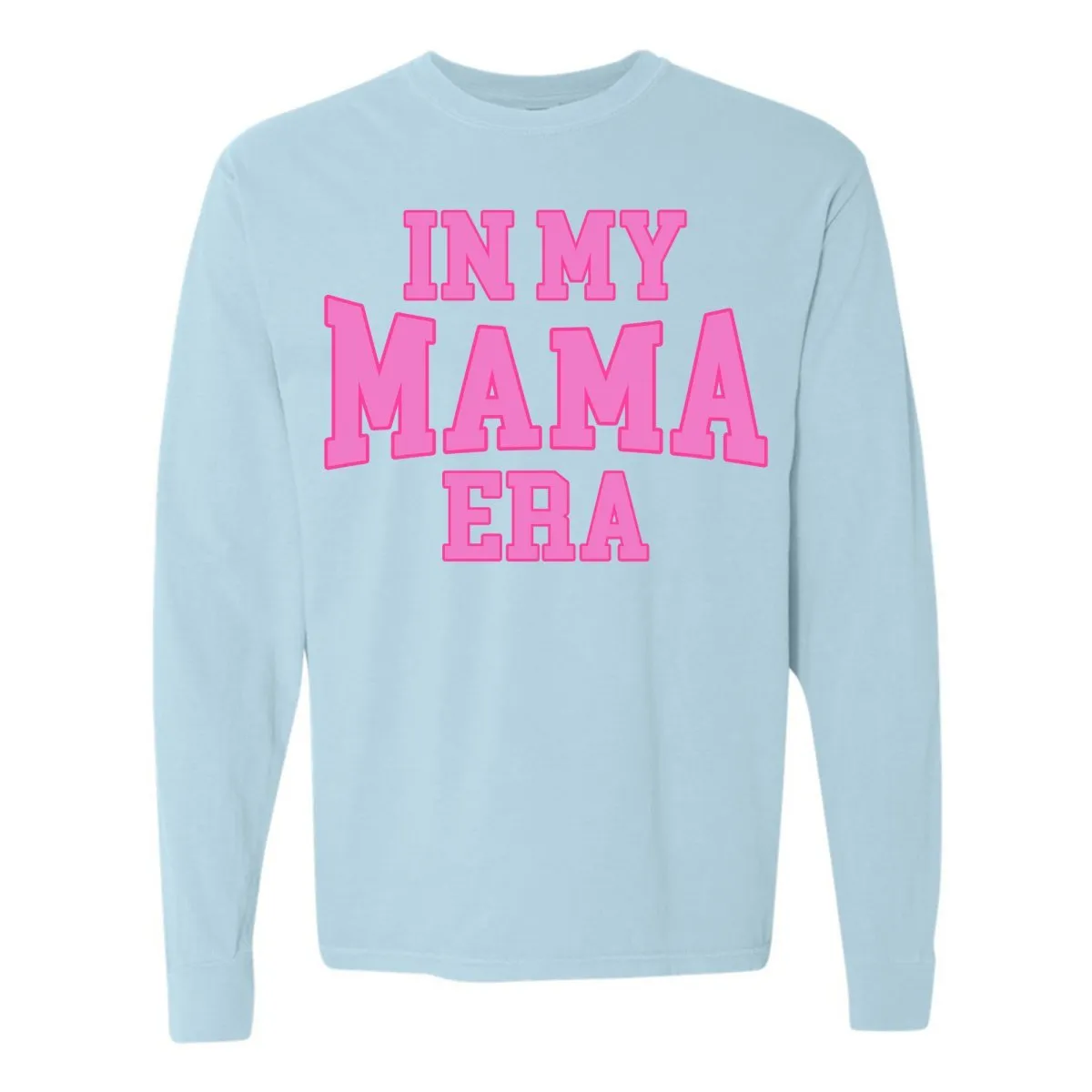 'In My Mama Era' Long Sleeve T-Shirt