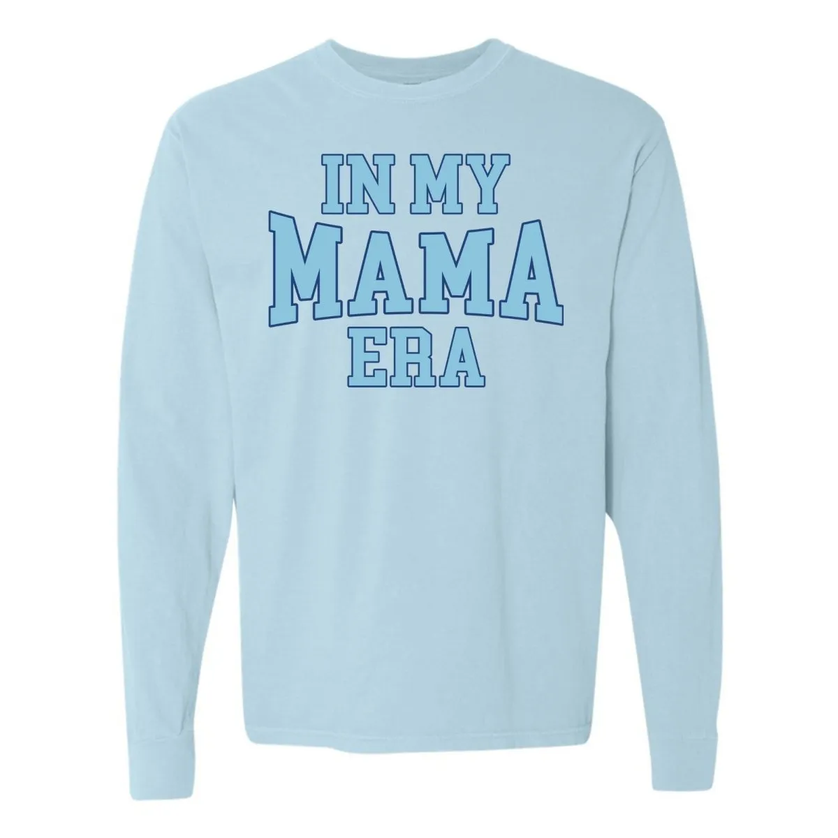 'In My Mama Era' Long Sleeve T-Shirt