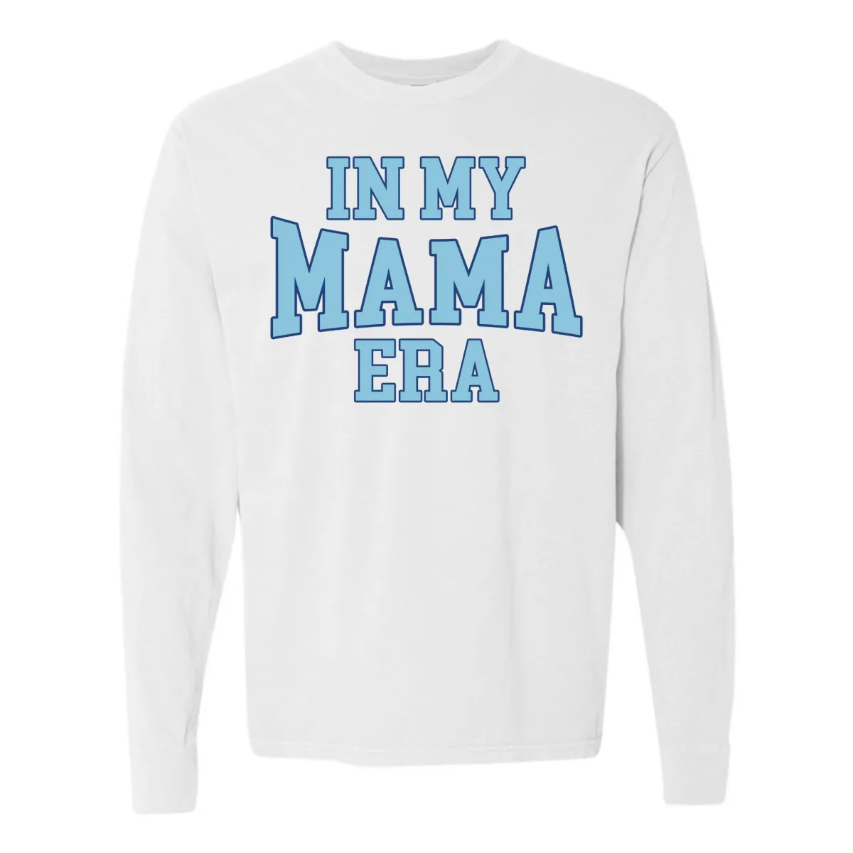 'In My Mama Era' Long Sleeve T-Shirt