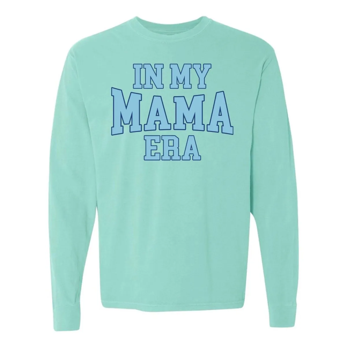 'In My Mama Era' Long Sleeve T-Shirt