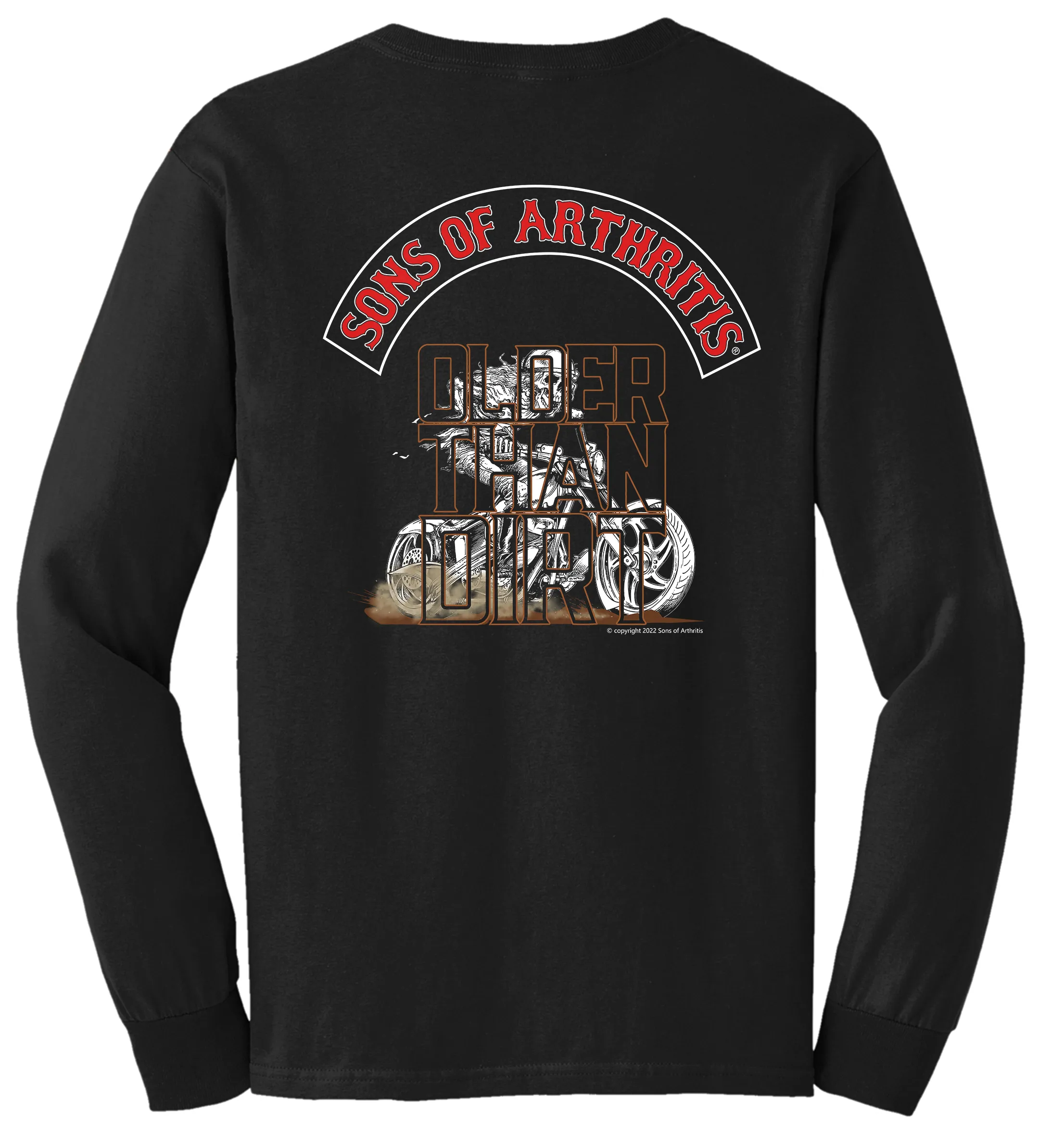 Sons of Arthritis Older Than Dirt Long Sleeve T-Shirt